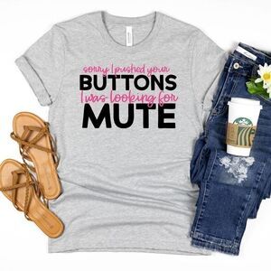 Sorry I pushed your buttons I was looking for MUTE Soft Graphic Tee Shirt